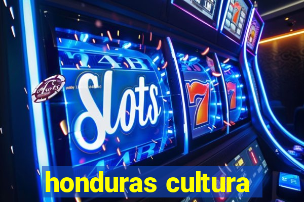 honduras cultura